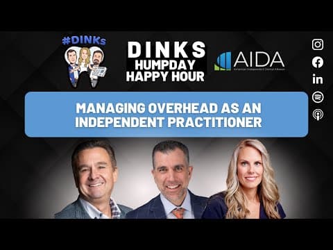 How to Manage Overhead for Your Dental Practice with The DINKs on Humpday Happy Hour™