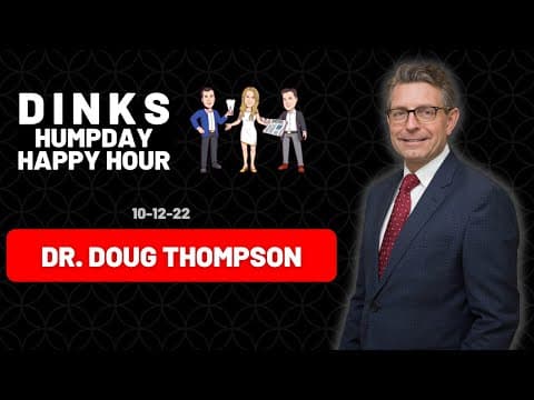 Dental Wellness with Dr. Doug Thompson Humpday Happy Hour™