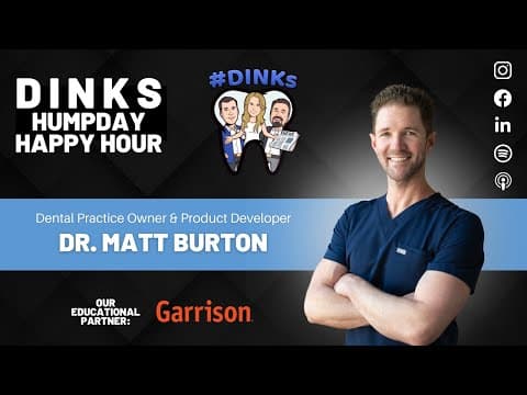 Humpday Happy Hour™ #237 Dental Product Development with Dr. Matthew Burton