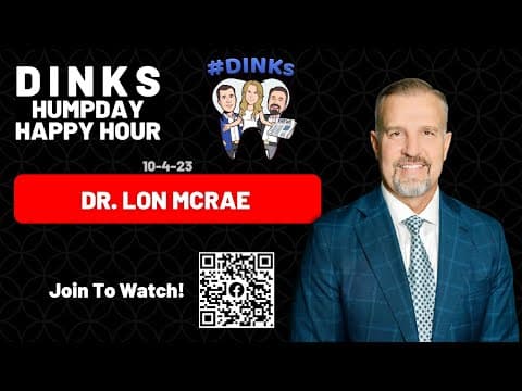 Humpday Happy Hour™ How Dr. Lon McRae Reinvented the Modern Dental Practice