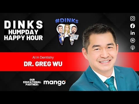 AI in Dentistry with Dr. Greg Wu on Humpday Happy Hour™