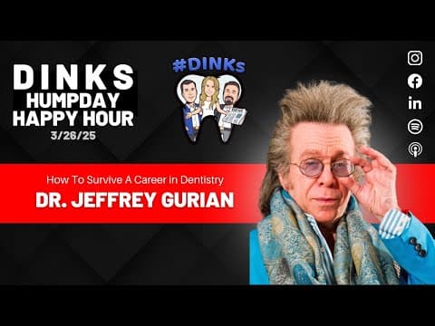 How To Survive A Career in Dentistry with Dr. Jeffrey Gurian on Humpday Happy Hour™