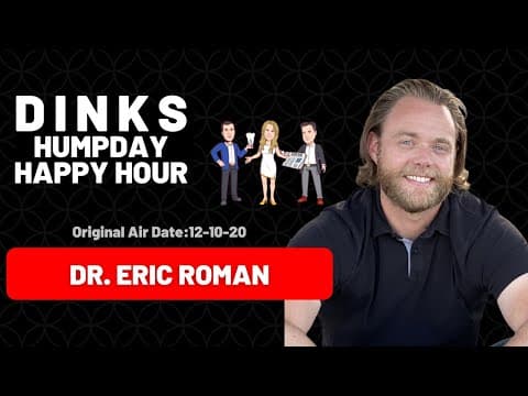 #DINKs Episode 24: Dr. Eric Roman