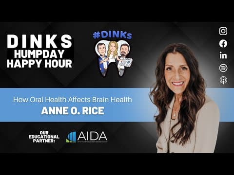 How Oral Health Affects Brain Health with Dental Hygienist Anne O. Rice on Humpday Happy Hour™