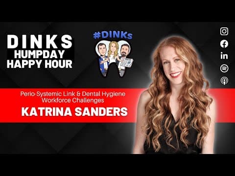 Dental Hygiene Workforce Challenges with Katrina Sanders on Humpday Happy Hour™