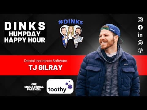 Dental Insurance Software with TJ Gilray on Humpday Happy Hour™