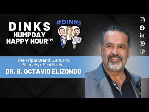The Triple Brand: Dentistry. Ranching. Real Estate. | Humpday Happy Hour™ with Dr. Elizondo