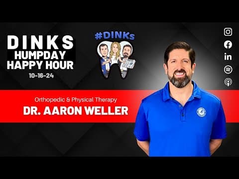 Orthopedic & Physical Therapy w/ Dr. Aaron Weller, PT on Humpday Happy Hour™