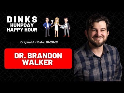 Dr. Brandon Walker on Humpday Happy Hour™
