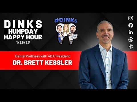 Dental Wellness with ADA President Dr. Brett Kessler on Humpday Happy Hour™