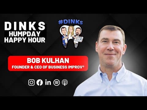The DINKs talk with Founder & CEO of Business Improv®, Bob Kulhan