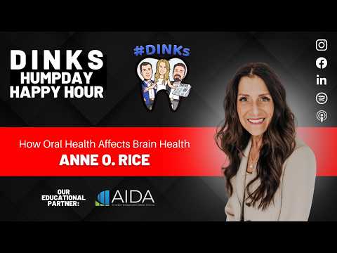 How Oral Health Affects Brain Health with Dental Hygienist Anne O. Rice on Humpday Happy Hour™