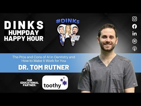 AI in Dentistry with Dr. Thomas Rutner on Humpday Happy Hour™