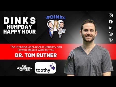 AI in Dentistry with Dr. Thomas Rutner on Humpday Happy Hour™