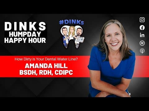 How Dirty is Your Dental Water Line? Find out with Amanda Hill on Humpday Happy Hour™