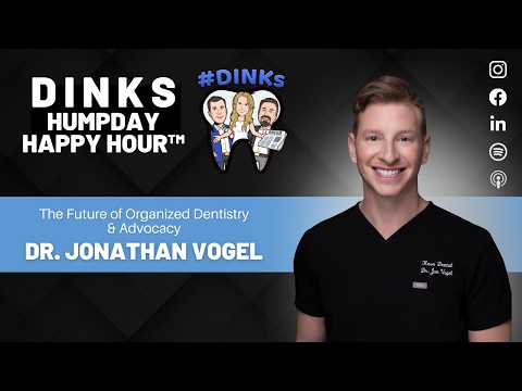 The Future of Organized Dentistry & Advocacy | Humpday Happy Hour™ with Dr. Jonathan Vogel