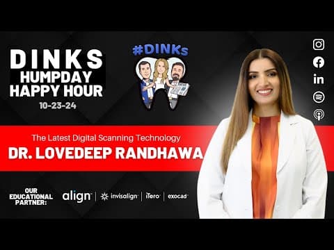 The Latest Digital Scanning Technology w/ Dr. Lovedeep Randhawa on Humpday Happy Hour™