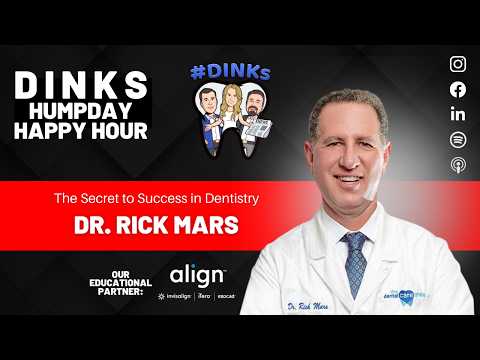The Secret to Success in Dentistry with Dr. Rick Mars on Humpday Happy Hour™