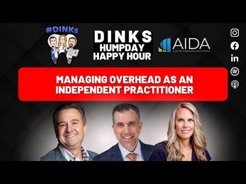 How to Manage Overhead for Your Dental Practice with The DINKs on Humpday Happy Hour™