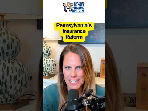 Pennsylvania's Insurance Reform #dentistry #podcast