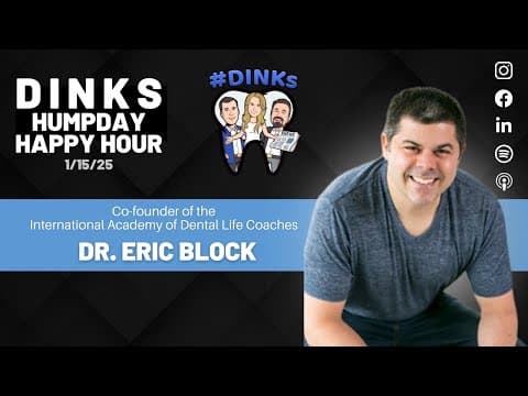 Humpday Happy Hour™ #223 Stress-free Dentistry with Dr. Eric Block