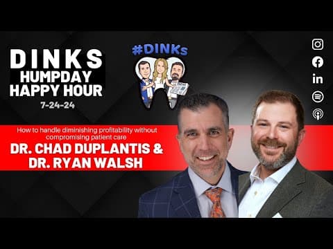 DINKs How to Handle Diminishing Profitability without Compromising Patient Care, Dr. Ryan Walsh