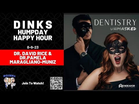 Dentistry Unmasked with Dr. David Rice & Dr. Pamela Maragliano on Humpday Happy Hour™