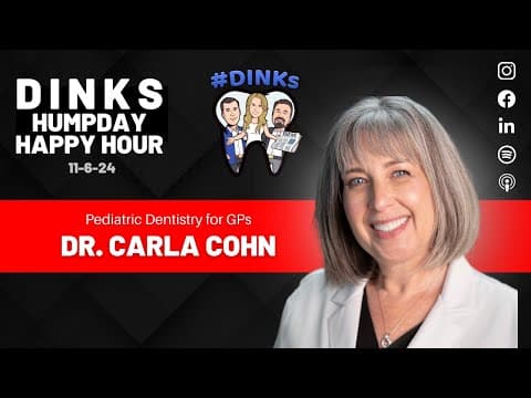 RERUN Pediatric Dentistry for GPs with Dr Carla Cohn on Humpday Happy Hour™