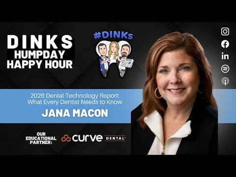 2026 Dental Technology Report: What Every Dentist Needs to Know w/ Jana Macon on Humpday Happy Hour™