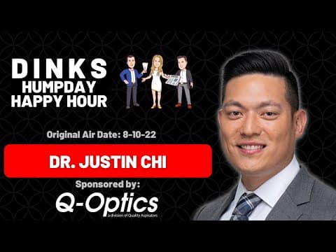 Dental Technology with Dr. Justin Chi on Humpday Happy Hour™