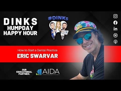 Managing Dental Start-ups with Eric Swarvar on Humpday Happy Hour™