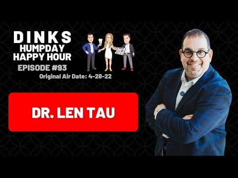 DINKS Humpday Happy Hour with Dr. Len Tau