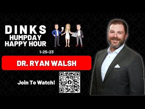 Cultivating Referral Relationships with Dr. Ryan Walsh on Humpday Happy Hour™