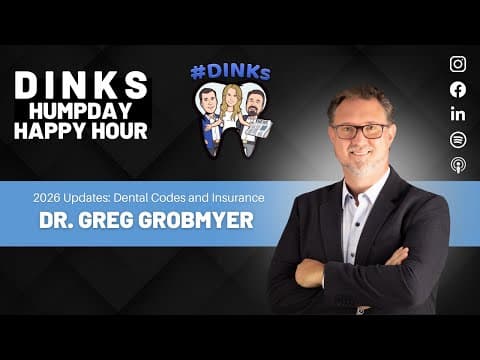 Dental Coding with Dr. Greg Grobmyer on Humpday Happy Hour™